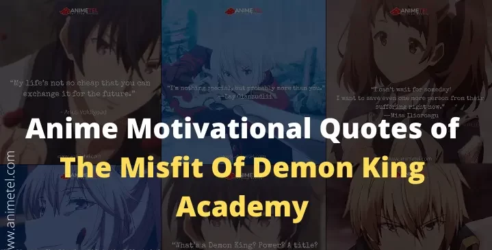 Anime Motivational Quotes of The Misfit Of Demon King Academy