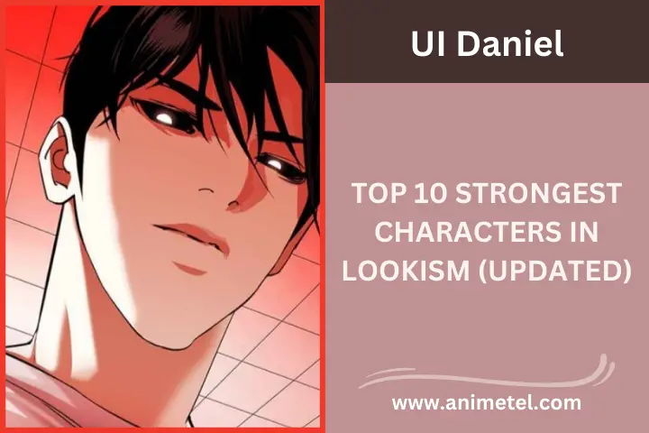 Top 10 Strongest Characters in Lookism 