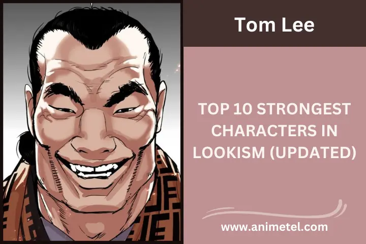 Top 10 Strongest Characters in Lookism 