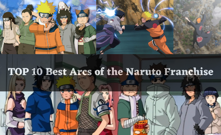 Top 10 Best Arcs of the Naruto Franchise