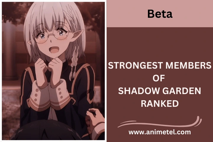 Shadow Garden Strongest Members