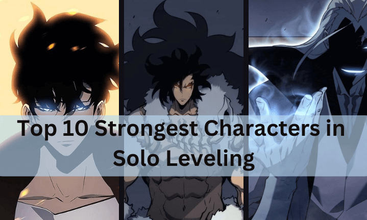 Top 10 Strongest Characters in Solo Leveling