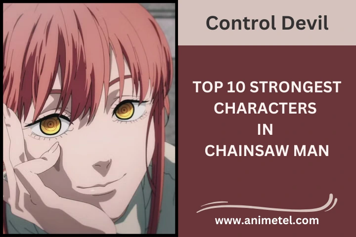 Top 10 Strongest Characters in Chainsaw Man