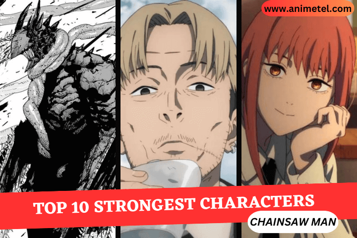 Top 10 Strongest Characters in Chainsaw Man