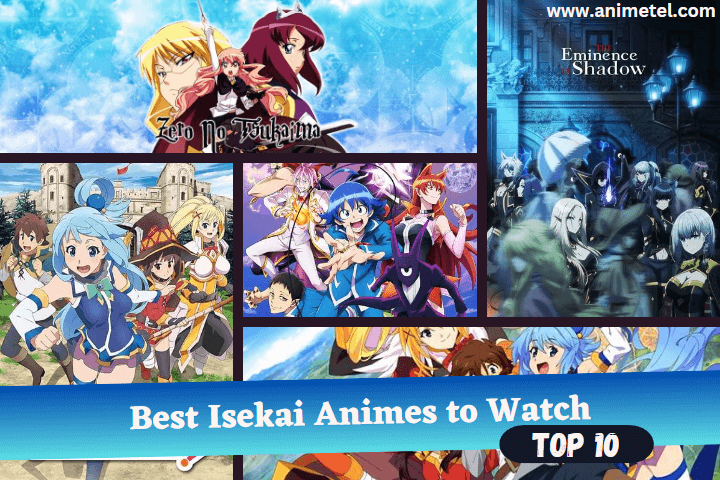 10 Best Isekai Animes to Watch (2023)